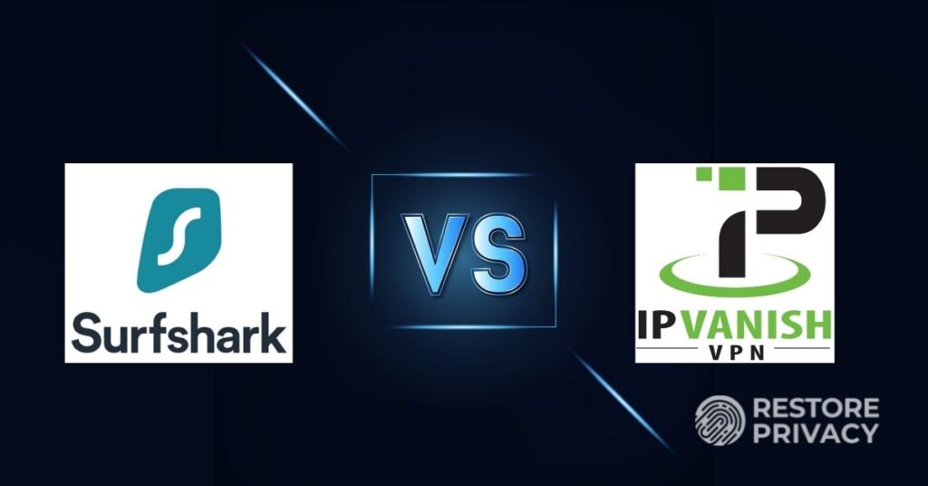 Surfshark vs IPVanish